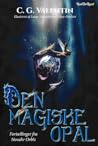 Den magiske opal by C.G. Valentin