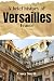 A Brief History of Versailles, France by Casey Smyth