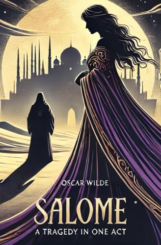Salomé: A Tragedy in One Act
