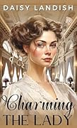 Charming the Lady
