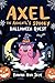 Axel the Axolotl's Spooky Halloween Quest by Rowan ava Skye
