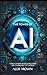 THE POWER OF AI: How Human-...