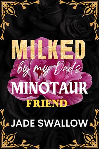 Milked by my Dad's Minotaur Friend (Married and Pregnant Monster Shorts #6)