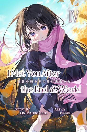 I Met You After the End of the World (Light Novel) Volume 4