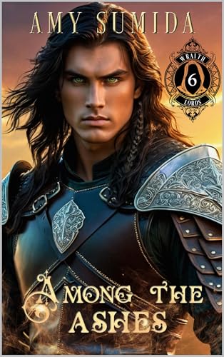 Among the Ashes (The Wraith Lords #6)