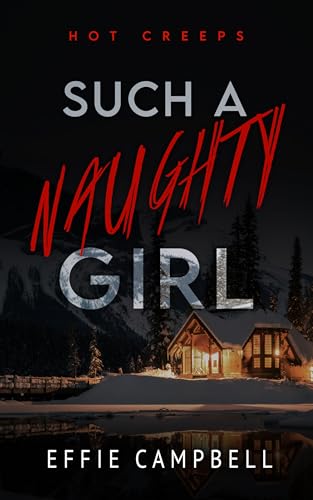 Such a Naughty Girl (Hot Creeps, #2)