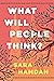 What Will People Think? by Sara Hamdan