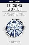 Forging Worlds: A...