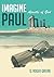 Imagine Paul: Apostle of God