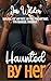 Haunted By Her: A Short, Sm...