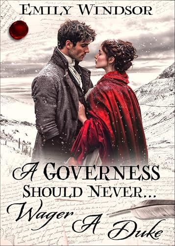 A Governess Should Never... Wager a Duke (The Governess Chronicles Book 5)