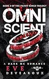 Omniscient: A Dark MC Romance: Book 2 of The Filthy Kings Trilogy
