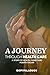 A Journey Through Healthcare: A Story of Health, Family and Human Values