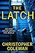 The Latch by Christopher Coleman