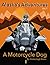 A Motorcycle Dog (Alaska's ...