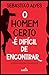 O Homem Certo é Difícil de ...