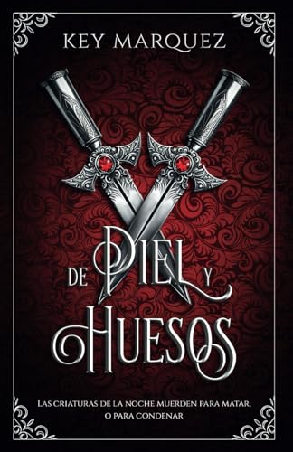De Piel y Huesos (Spanish Edition)