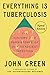 Everything Is Tuberculosis:...