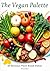 The Vegan Palette by Maxwell Hart