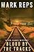 BLOOD BY THE TRACKS by Mark Reps BLOOD BY THE TRACKS by Mark Reps