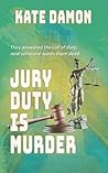 Jury Duty is Murder by Kate Damon