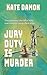 Jury Duty is Murder by Kate Damon