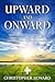 Upward and Onward: From Adv...