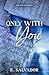 Only With You (The Knights Series)