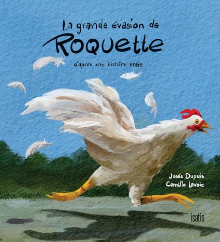 La grande évasion de Roquette: D'après une histoire vraie (French Edition)
