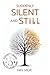 Suddenly Silent and Still