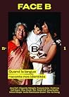 Face B - Quand la...