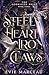 Steel Heart Iron Claws: A Dark Forbidden Fantasy (The Godkissed Bride)