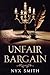 Unfair Bargain (The Unfair ...