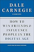 How to Win Friends and Influence People in the Digital Age (Dale Carnegie Books) 