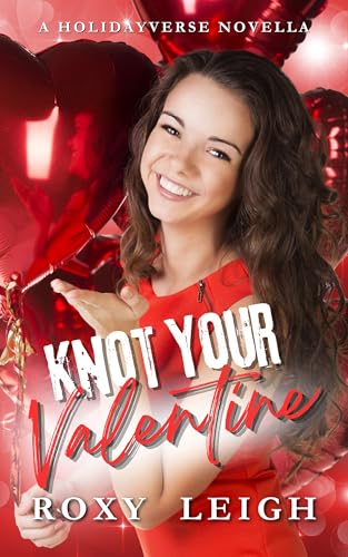 Knot Your Valentine (Kindle Edition)