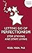 Letting Go of Perfectionism...