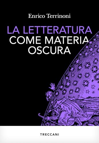La letteratura come materia oscura (Paperback)