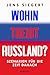 Wohin treibt Russland?: Szenarien für die Zeit danach (German Edition)