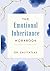 The Emotional Inheritance W...