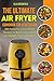 The Ultimate Air Fryer Cook...
