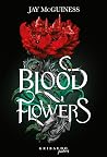 Blood Flowers