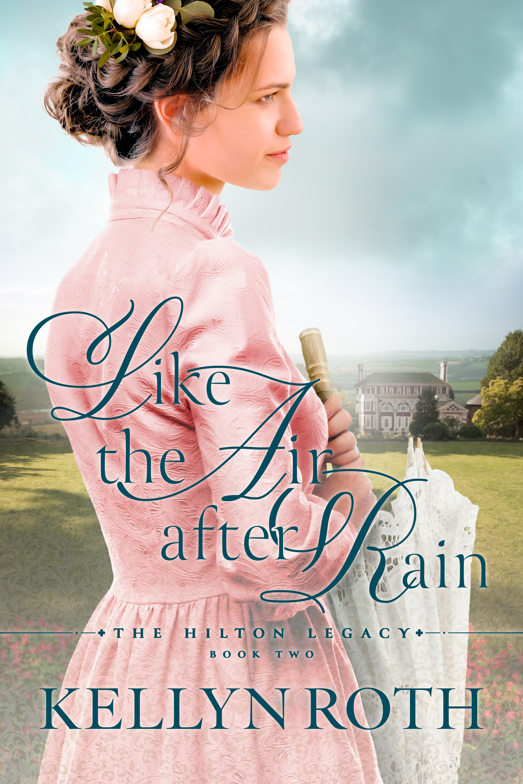 Like the Air After Rain (The Hilton Legacy, #2)