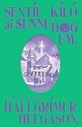 Sextíu kíló af sunnudögum (Icelandic Edition)