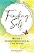 Finding Self: A Mom’s Guide to Overcoming Overwhelm, Discovering Joy & Living Your Purpose