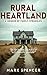 Rural Heartland: A Memoir o...