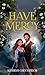 Have Mercy: A Historical Romance (Medicinal Springs Book 1)