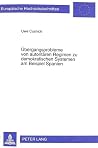 Übergangsprobleme von autoritären Regimen zu demokratischen Systemen am Beispiel Spanien (Europäische Hochschulschriften / European University Studies ... Universitaires Européennes) (German Edition) Übergangsprobleme von autoritären Regimen zu demokratischen Systemen am Beispiel Spanien (Europäische Hochschulschriften / European University Studies ... Universitaires Européennes) (German Edition)