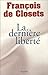 La dernière liberté