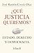 ¿Qué justicia queremos?: Es...