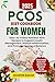 PCOS DIET COOKBOOK FOR WOME...